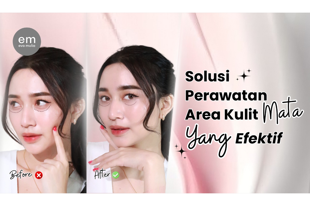Solusi Ampuh Atasi Masalah Kulit Mata Secara Efektif