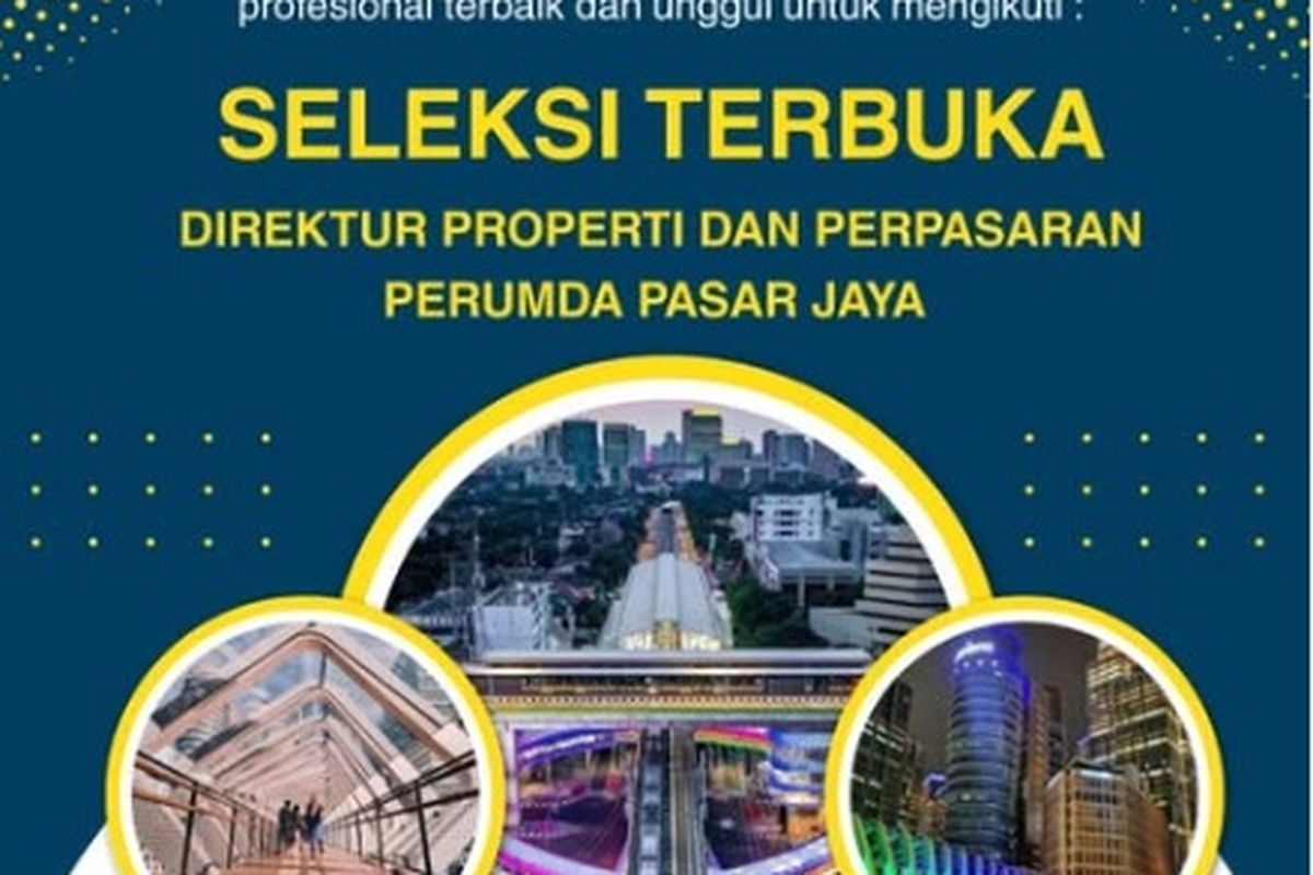 Lowongan Menarik! Seleksi Terbuka Direktur Pasar Jaya 2025, Daftar Sebelum 30 September!